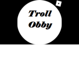The Troll Obby (work in progress)