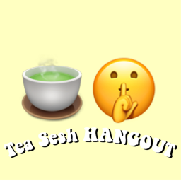 Tea Sesh Hangout
