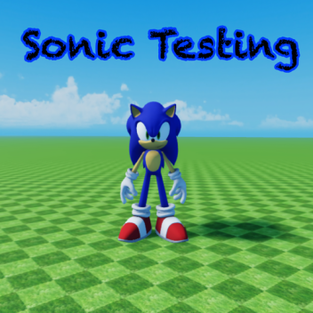 Sonic Testing (BUG FIXES + MORE!)