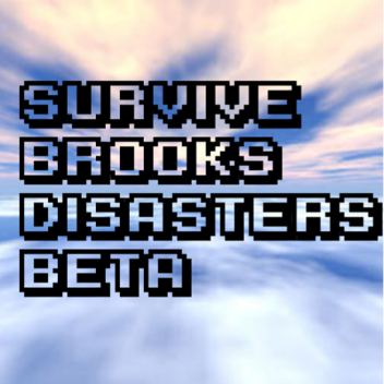 Survive brooks06's Disasters!