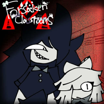 (WIP) Forsaken Classrooms