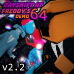 Dayshift at Freddy's 64 DEMO