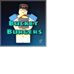 Bucket Burgers ®