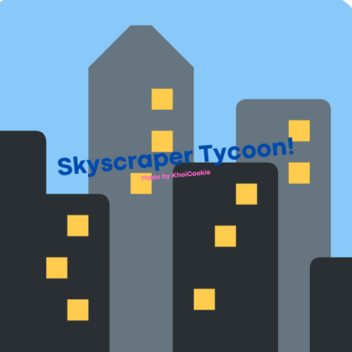 Skyscrapers Tycoon!