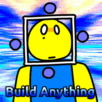 Build Anything!