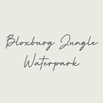 Bloxburg Jungle Waterpark