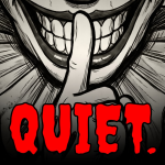 QUIET.