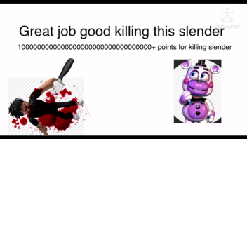 KILL SLENDERS!