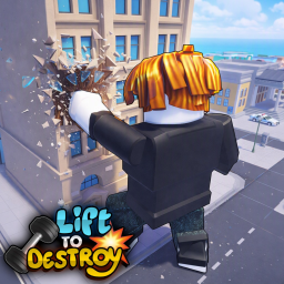 Lift to Destroy!