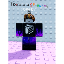 [DONT WORKING!!!] Troll is a spinning tower +