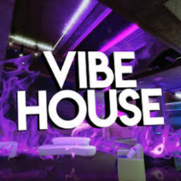 Vibe House!