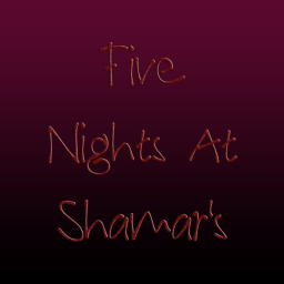 Five Nights at Shamar's [ALPHA]