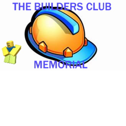 Builders Club Memorial