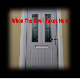When The Devil Takes Hold (horror)