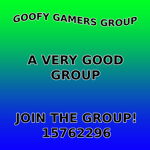 goofy gamers group