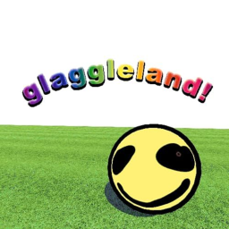 Glaggleland!