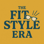 The Fit Style Era