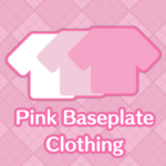 Pink Baseplate Clothing