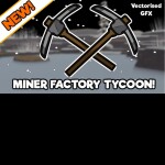 💥SALES! Miner Factory Tycoon [USE CODE 100KCASH]