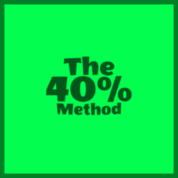 The 40% Method