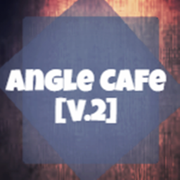 Angle Cafe [V.2] Early Access!