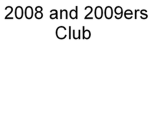 2009 and 2008 club