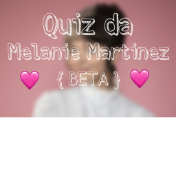 Quiz da Melanie Martinez (BETA)