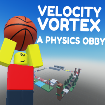 Velocity Vortex: A Physics Obby