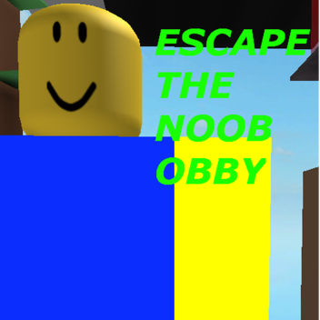 Escape The Noob Obby