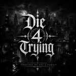 D4T | Die 4 Tryin