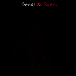Bones & Roars