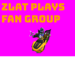 zlat plays fan group