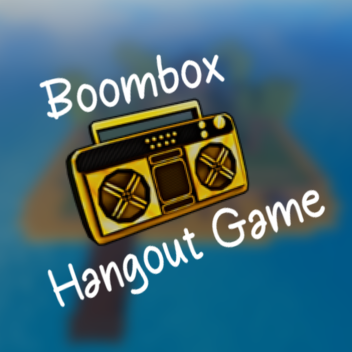Boombox Hangout Game