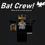 Bat Crew!