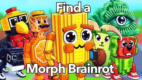  Find And Morph the Brainrot [85]