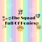 ღThe Squad Full Of Poniesღ