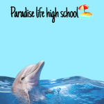 ~paradise life high school~