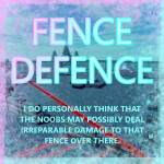 FENCE DEFENCE