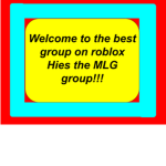 Hies the MLG GROUP!!!