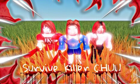 Survive Killer Ch uu!!!