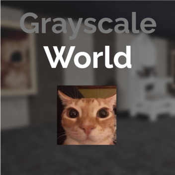 Grayscale world