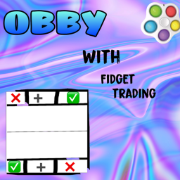 Fidget trading with easy obby!