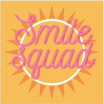 ~Smile Squad~