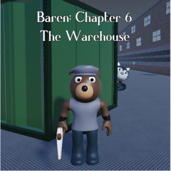 Baren 6: The Warehouse