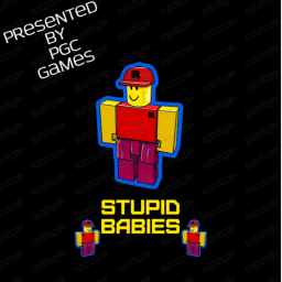 Stupid Babies