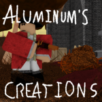 Aluminum's Creations