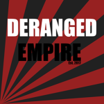 Deranged Empire