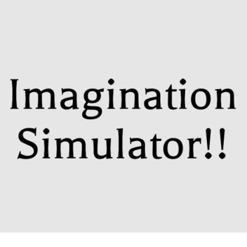 Imagination Simulator!!
