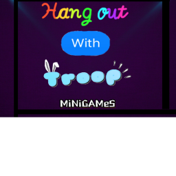 Hangout With Troop Minigames!