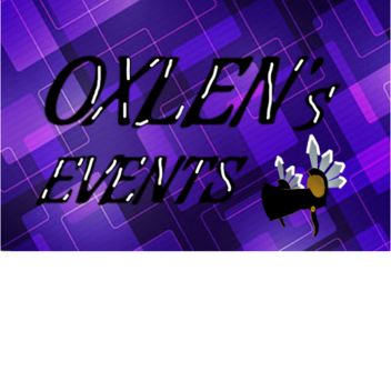 Oxlen's EVENTS!